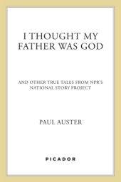 book I thought my father was God: and other true stories from NPR's National Story Project