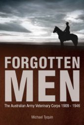 book Forgotten Men: the Australian Army Veterinary Corps 1909-1946