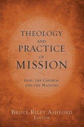 book Theology and Practice of Mission: God, the Church, and the Nations