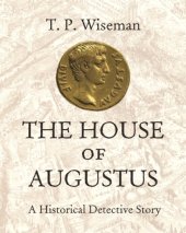 book The house of Augustus: a historical detective story