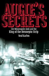 book Augies Secrets: The Minneapolis Mob and the King of the Hennepin Strip