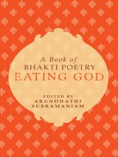 book Eating god: a book of bhakti poetry