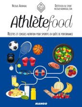 book Athlètefood: recettes et conseils nutrition pour sportifs en quête de performance