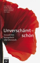 book Unverschämt - schön Sexualethik: evangelisch und lebensnah