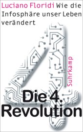 book Die 4. Revolution: wie die Infosphäre unser Leben verändert