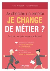 book Je cherche un emploi, je change de métier? En tout cas, je trouve ma solution!