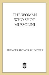 book The Woman Who Shot Mussolini