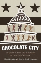 book Chocolate City: a history of race and democracy in the nation's capital