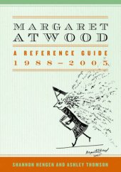 book Margaret Atwood: a reference guide, 1988-2005