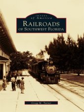 book Railroads of Southwest Florida