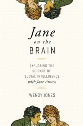 book Jane on the brain: exploring the science of social intelligence with Jane Austen