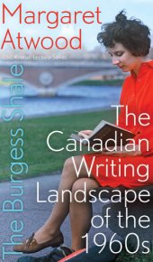 book The Burgess Shale: the Canadian writing landscape of the 1960s