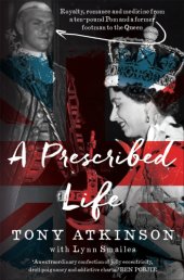 book A prescribed life: royalty, romance and medicine