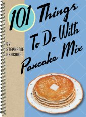 book 101 Things to do With Pancake Mix