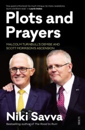 book Plots and prayers: Malcolm Turnbull's demise and Scott Morrison's ascension