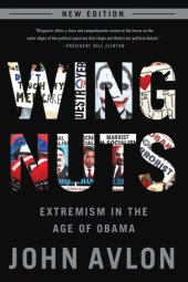 book Wingnuts: extremism in the age of Obama