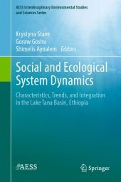 book Social and Ecological System Dynamics Characteristics, Trends, and Integration in the Lake Tana Basin, Ethiopia