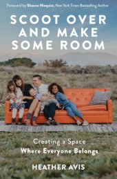 book Scoot over and make some room: creating a space where everyone belongs