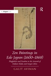 book Zen paintings in Edo Japan (1600-1868): playfulness and freedom in the artwork of Hakuin Ekaku and Sengai Gibon