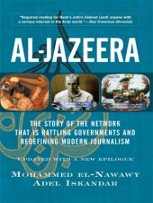 book Al-jazeera: the Story of the Network that is Rattling