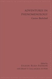 book ADVENTURES IN PHENOMENOLOGY: gaston bachelard