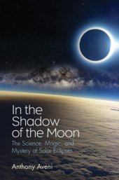 book In the shadow of the moon: the science, magic, and mystery of solar eclipses