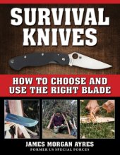 book Survival knives: how to choose and use the right blade