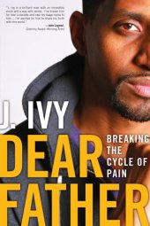 book Dear father: breaking the cycle of pain