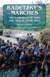 book Radetzky's marches: the campaigns of 1848 and 1849 in upper Italy