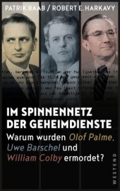 book Im Spinnennetz der Geheimdienste Warum wurden Olof Palme, Uwe Barschel und William Colby ermordet?