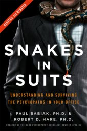 book Snakes in suits: when psychopaths go to work