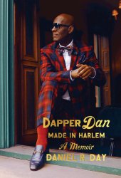 book Dapper Dan: made in Harlem: a memoir