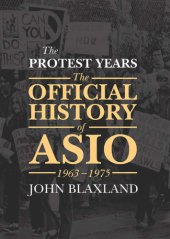 book The protest years. Volume II: the official history of ASIO, 1963-1975