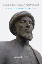 book Maimonides' Guide of the perplexed: a philosophical guide