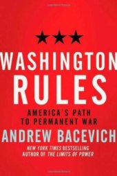 book Washington Rules: America's Path to Permanent War