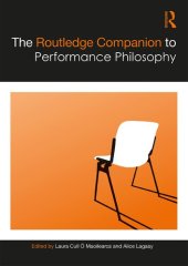 book The Routledge Companion to Performance Philosophy (Routledge Companions)