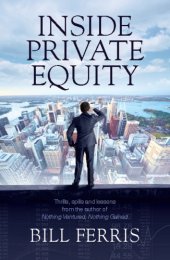 book Inside private equity: thrills, spills and lessons