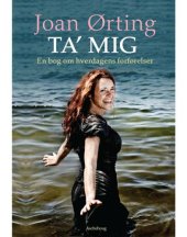 book Ta' Mig: En Bog Om Hverdagens Forførelser