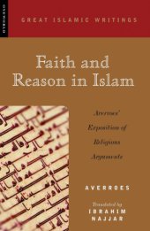 book Faith and reason in Islam: Averroes' exposition of religious arguments