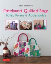 book Patchwork quilted bags: totes, purses & accessories