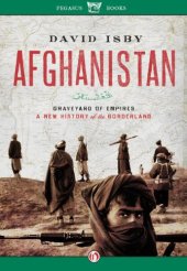 book Afghanistan: graveyard of empires, a new history of the borderlands