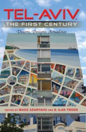 book Tel-Aviv, the first century: visions, designs, actualities