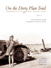 book On the dirty plate trail: remembering the Dust Bowl refugee camps