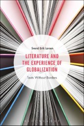 book Literature and the experience of globalization texts without borders