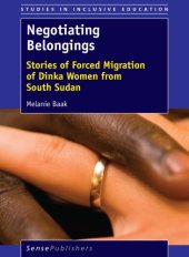 book Negotiating Belongings: Stories of Forced Migration of Dinka Women from South Sudan