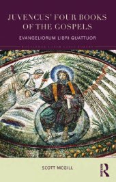 book Juvencus' Four Books of the Gospels = Evangeliorum Libri quattuor