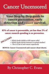 book Cancer Uncensored: Your step-by-step guide to cancer prevention, early detection, and cancer survival.