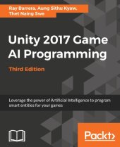 book Unity 2017 Game AI Programming: Leverage the power of Artificial Intelligence to program smart entities for your games