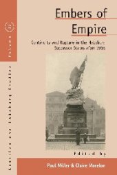 book Embers of Empire: Continuity and Rupture in the Habsburg Successor States after 1918