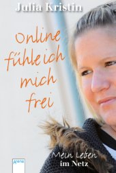 book Online fühle ich mich frei Mein Leben im Netz